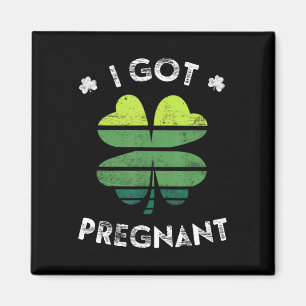 Ich wurde am St. Patrick's Day schwanger Schwanger Magnet