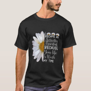Ich wurde Assistentin für Blume, lustig T-Shirt