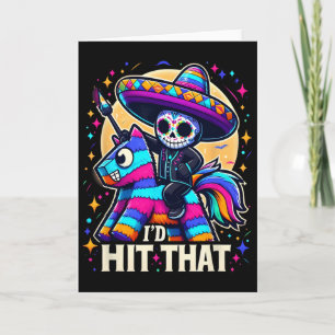 Ich würde auf diese Cinco De Mayo-Party gehen Lust Karte