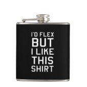 Ich würde biegen, aber ich mag dieses Hemd Flachmann (Vorderseite)