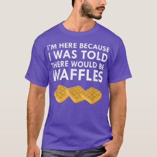 Ich wurde darauf hingewiesen, dass es Waffeln zum  T-Shirt