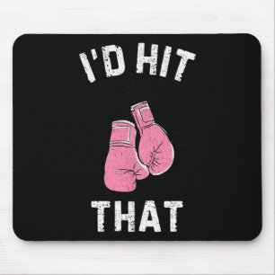 Ich würde das Boxen über rosa Handschuhe treffen T Mousepad