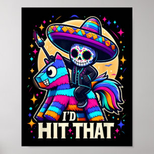 Ich würde das Cinco De Mayo Party treffen Funny Me Poster
