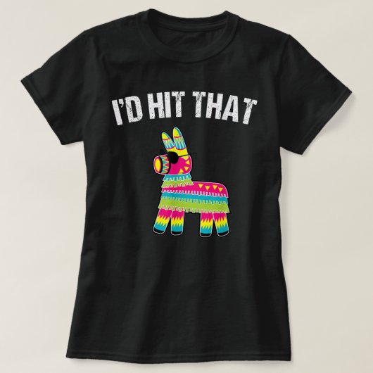 Ich würde das Pinata Cinco de Mayo Funny Party tre T-Shirt (Design vorne)