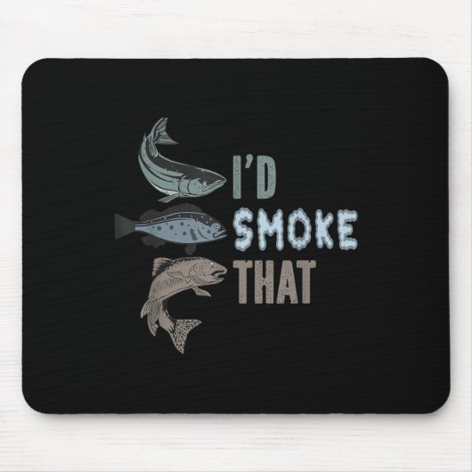 Ich würde das rauchen - Funny Fishing und Grillen Mousepad (Vorne)