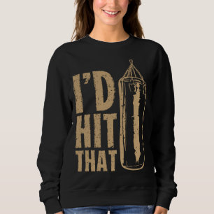 Ich würde das schlagen Anspielung Boxen MMA Boxsa Sweatshirt