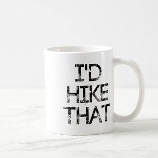 Ich würde das Verwahrloste besteigen - Wandern Kaffeetasse