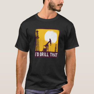 Ich würde das Zitat für einen Ölbohrer kochen T-Shirt