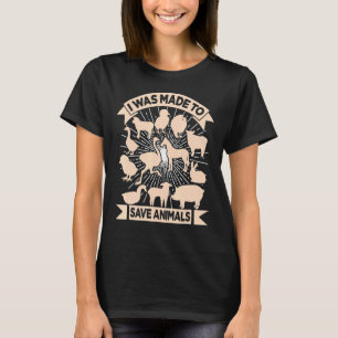 Ich wurde dazu gebracht, Tiere Retten, Haustiere A T-Shirt