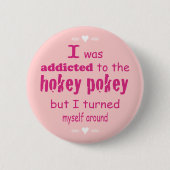Ich wurde dem Hokey Pokey Typografy Zitat zugeschr Button (Vorderseite)