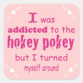 Ich wurde dem Hokey Pokey Typografy Zitat zugeschr Quadratischer Aufkleber (Vorderseite)