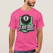 Ich würde den Billiard Snooker Pool Funny Billiard T-Shirt (Vorderseite)