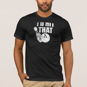Ich würde den Bowling für Bowlers begeistern T-Shirt