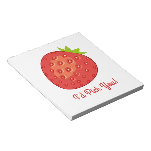 "Ich würde dich aussuchen!" Strawberry Notepad Notizblock (angewinkelt)