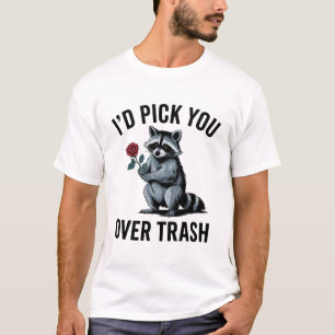 Ich würde dich über Müll lustigen Valentinstag wäh T-Shirt