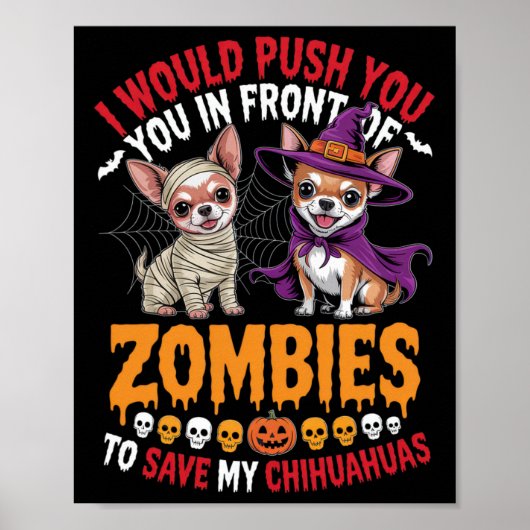 Ich würde dich vor Zombies Chihuahua Eigene dränge Poster (Vorne)