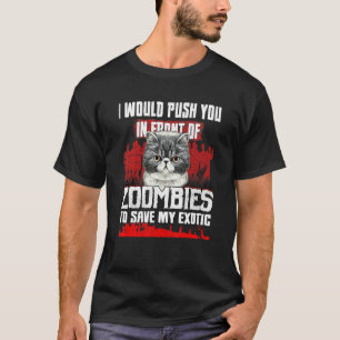 Ich würde dich vor Zombies drängen, um mein Ex Ret T-Shirt