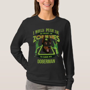 Ich würde dich vor Zombies drängen, um mein Tun Re T-Shirt