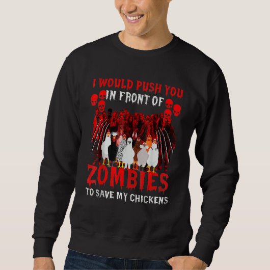 Ich würde dich vor Zombies drängen, um meinen PC R Sweatshirt (Vorderseite)