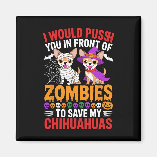 Ich würde dich vor Zombies Hund Lover Hal drängen Magnet (Vorne)