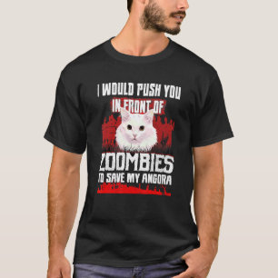 Ich würde dich Zombies vor die Nase setzen, um mei T-Shirt