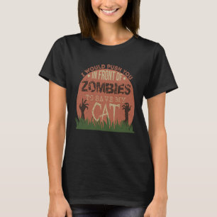 Ich würde dich Zombies vor die Nase setzen, um mei T-Shirt