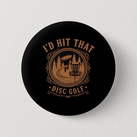 Ich würde diese Disc-Golf-Scheibe treffen Lustiger Button (Vorderseite)