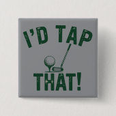 Ich würde diese lustigen Golf-Sarkastischen-Sprüch Button (Vorderseite)