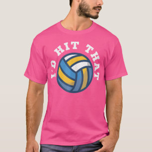 Ich würde diesen lustigen Volleyball treffen T-Shirt