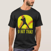 Ich würde diesen Softball-Player treffen T-Shirt (Vorderseite)
