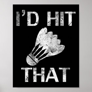 Ich würde dieses lustige Badminton Player-Geschenk Poster
