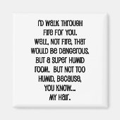 Ich würde dir das Feuer reichen Magnet (Vorne)