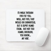 Ich würde dir das Feuer reichen Mousepad (Mit Mouse)