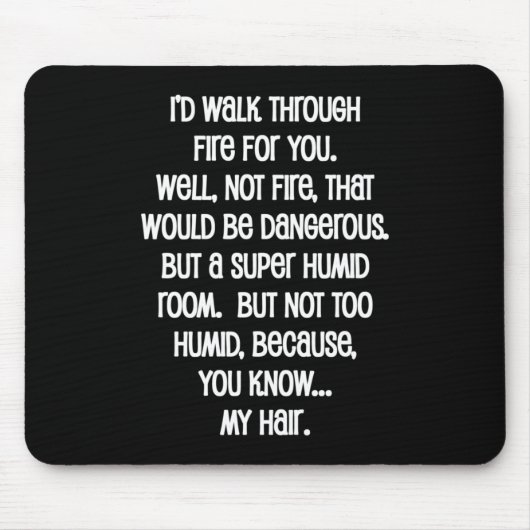 Ich würde dir das Feuer reichen Mousepad (Vorne)