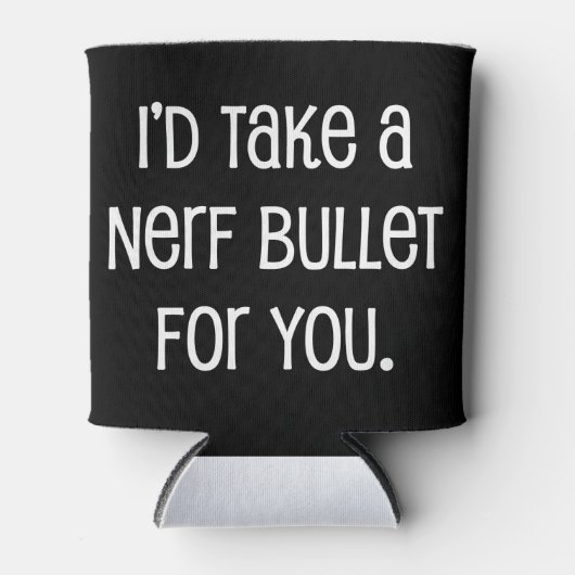 Ich würde dir eine Kugel nehmen Dosenkühler (Vorderseite)