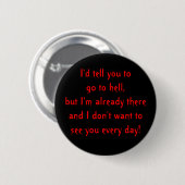 Ich würde dir sagen, du sollst zur Hölle gehen, ab Button (Vorne & Hinten)