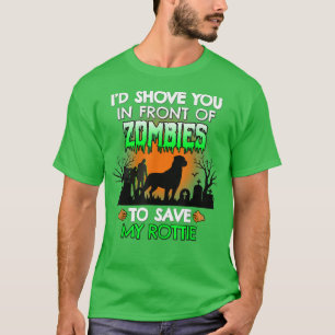 Ich würde dir vor Zombies zeigen, um meine Rotti R T-Shirt