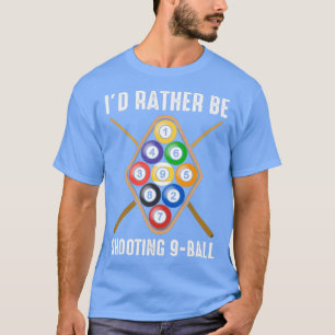 Ich würde eher 9-Ball-Billiard-Gear zeigen T-Shirt