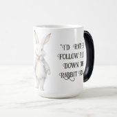 Ich würde eher Alice Wonderland folgen Verwandlungstasse (VorderseiteRechts)