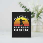 Ich würde eher als Ballsaal tanzen Postkarte (Stehend Vorderseite)