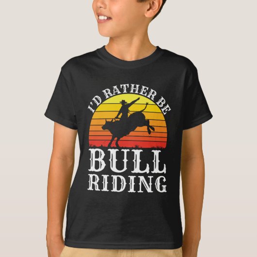 Ich würde eher als Bull-Reiter auf Rodeo fahren T-Shirt (Vorderseite)