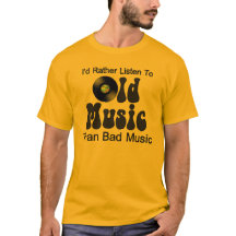 Ich würde eher alte Musik als schlechte Musik