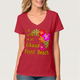 Ich würde eher am Kikaua Punkt-Strand, Hawaii sein T-Shirt