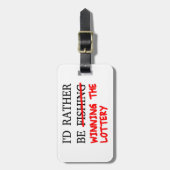 Ich würde eher angeln... Der Lotteriegewinn Gepäckanhänger (Vorderseite vertikal)