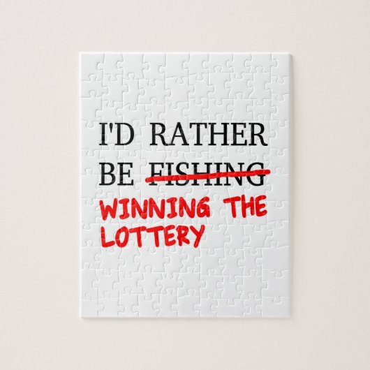 Ich würde eher angeln... Der Lotteriegewinn Puzzle (Vertikal)