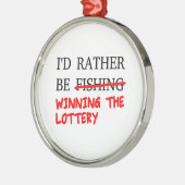 Ich würde eher angeln... Der Lotteriegewinn Silbernes Ornament (Links)