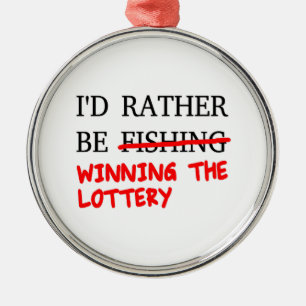 Ich würde eher angeln... Der Lotteriegewinn Silbernes Ornament