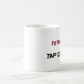 Ich würde eher ansteche Tanzen sein Kaffeetasse (Mittel)