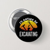 Ich würde eher Archäologe ausgraben Button (Vorne & Hinten)
