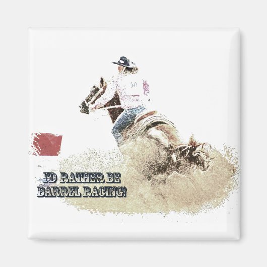 Ich würde eher Barrel Racing sein! Magnet (Vorne)